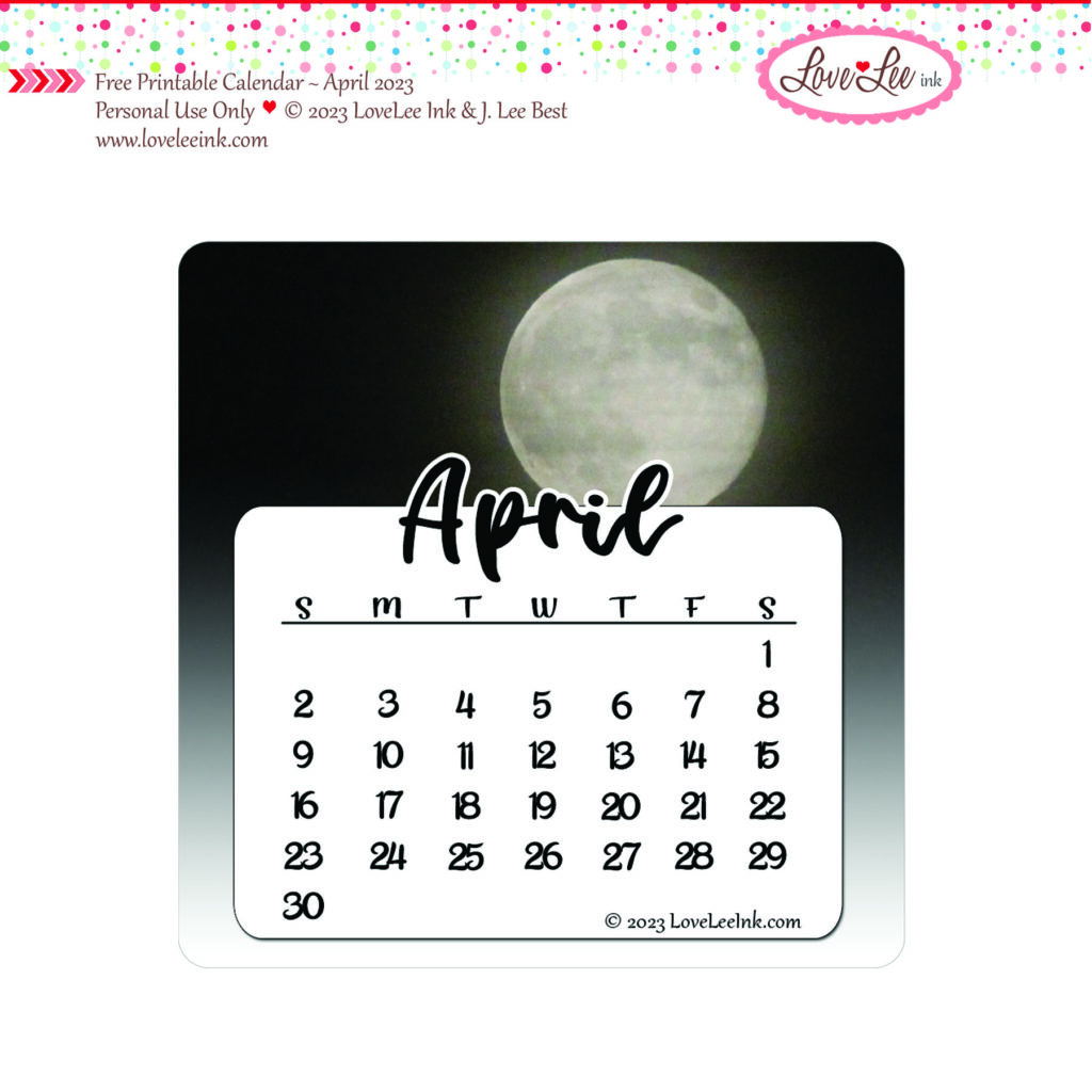 Free Printable Calendar April 2023 To the Moon LoveLee Ink